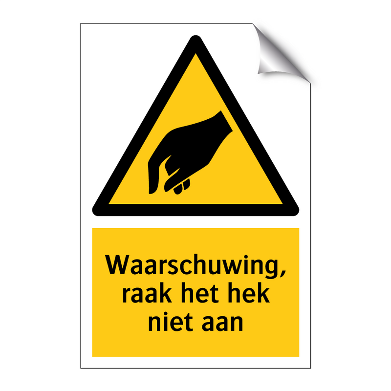 Waarschuwing, raak het hek niet aan & Waarschuwing, raak het hek niet aan