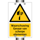 Waarschuwing Gevaar van scherpe elementen & Waarschuwing Gevaar van scherpe elementen