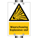 Waarschuwing Explosieve stof & Waarschuwing Explosieve stof & Waarschuwing Explosieve stof