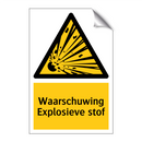 Waarschuwing Explosieve stof & Waarschuwing Explosieve stof & Waarschuwing Explosieve stof
