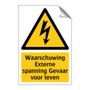 Waarschuwing Externe spanning Gevaar voor leven & Waarschuwing Externe spanning Gevaar voor leven