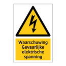 Waarschuwing Gevaarlijke elektrische spanning & Waarschuwing Gevaarlijke elektrische spanning