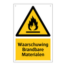 Waarschuwing Brandbare Materialen & Waarschuwing Brandbare Materialen