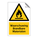 Waarschuwing Brandbare Materialen & Waarschuwing Brandbare Materialen
