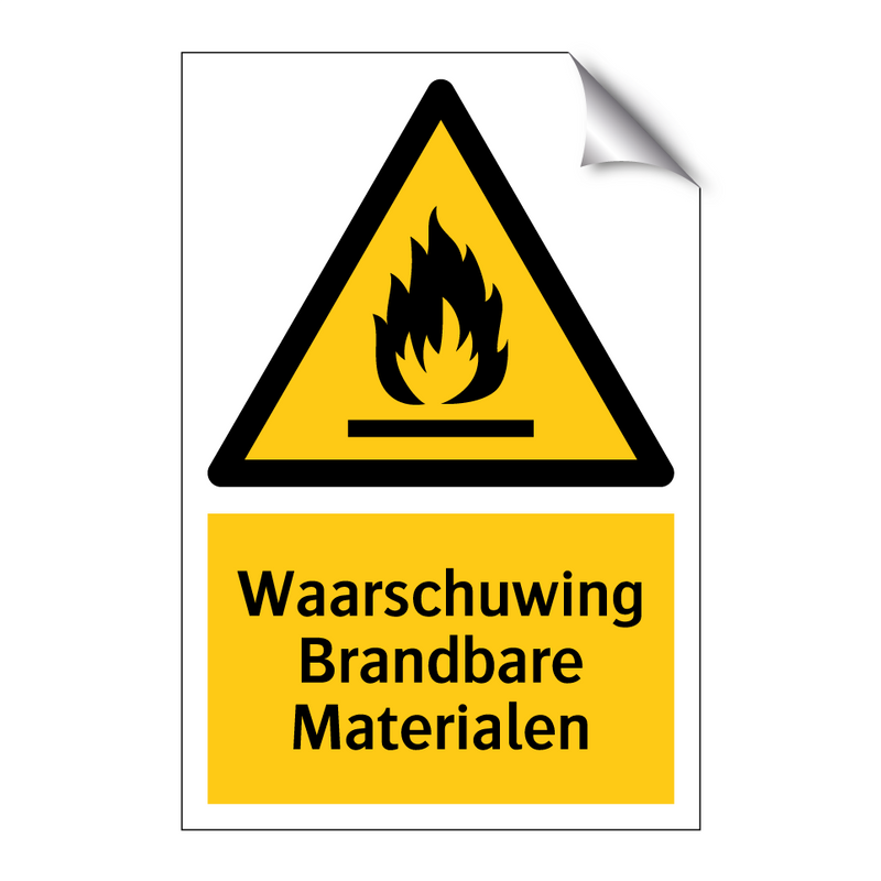 Waarschuwing Brandbare Materialen & Waarschuwing Brandbare Materialen