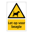 Let op voor beagle & Let op voor beagle & Let op voor beagle & Let op voor beagle