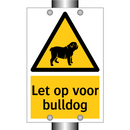 Let op voor bulldog & Let op voor bulldog & Let op voor bulldog & Let op voor bulldog