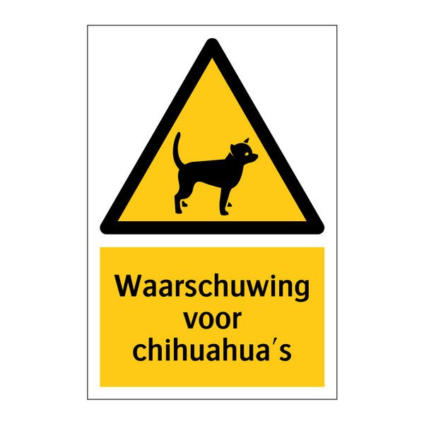 Waarschuwing voor chihuahua's & Waarschuwing voor chihuahua's & Waarschuwing voor chihuahua's