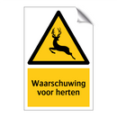 Waarschuwing voor herten & Waarschuwing voor herten & Waarschuwing voor herten