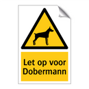 Let op voor Dobermann & Let op voor Dobermann & Let op voor Dobermann & Let op voor Dobermann
