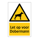 Let op voor Dobermann & Let op voor Dobermann & Let op voor Dobermann & Let op voor Dobermann