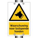 Waarschuwing voor loslopende honden & Waarschuwing voor loslopende honden