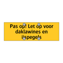 Pas op! Let op voor daklawines en ijspegels & Pas op! Let op voor daklawines en ijspegels