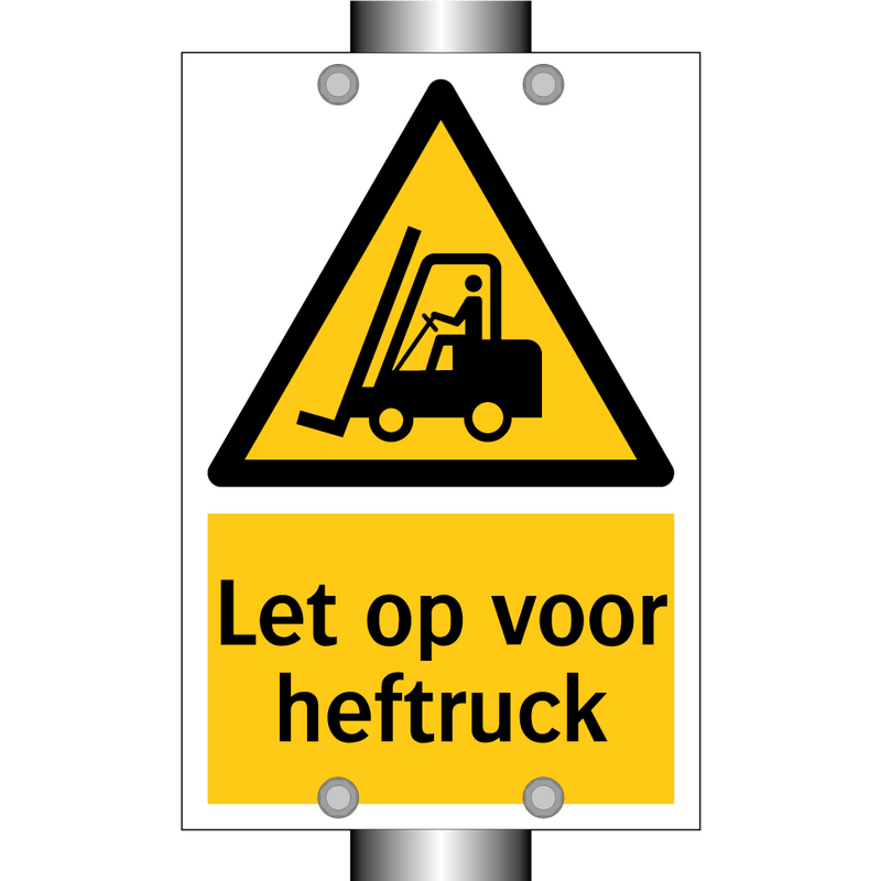 Let op voor heftruck & Let op voor heftruck & Let op voor heftruck & Let op voor heftruck