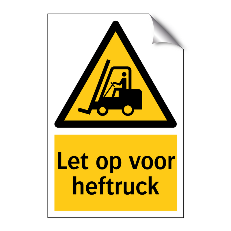 Let op voor heftruck & Let op voor heftruck & Let op voor heftruck & Let op voor heftruck