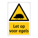 Let op voor egels & Let op voor egels & Let op voor egels & Let op voor egels & Let op voor egels
