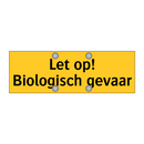 Let op! Biologisch gevaar & Let op! Biologisch gevaar & Let op! Biologisch gevaar