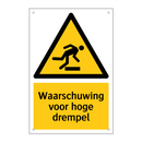 Waarschuwing voor hoge drempel & Waarschuwing voor hoge drempel & Waarschuwing voor hoge drempel