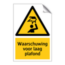 Waarschuwing voor laag plafond & Waarschuwing voor laag plafond & Waarschuwing voor laag plafond