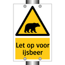 Let op voor ijsbeer & Let op voor ijsbeer & Let op voor ijsbeer & Let op voor ijsbeer