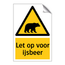 Let op voor ijsbeer & Let op voor ijsbeer & Let op voor ijsbeer & Let op voor ijsbeer