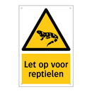 Let op voor reptielen & Let op voor reptielen & Let op voor reptielen & Let op voor reptielen
