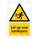 Let op voor hardlopers & Let op voor hardlopers & Let op voor hardlopers & Let op voor hardlopers