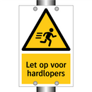 Let op voor hardlopers & Let op voor hardlopers & Let op voor hardlopers & Let op voor hardlopers