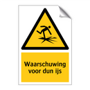 Waarschuwing voor dun ijs & Waarschuwing voor dun ijs & Waarschuwing voor dun ijs