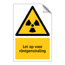 Let op voor röntgenstraling & Let op voor röntgenstraling & Let op voor röntgenstraling