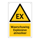 Waarschuwing Explosieve atmosfeer & Waarschuwing Explosieve atmosfeer