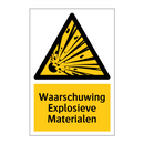 Waarschuwing Explosieve Materialen & Waarschuwing Explosieve Materialen