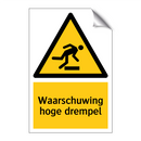 Waarschuwing hoge drempel & Waarschuwing hoge drempel & Waarschuwing hoge drempel