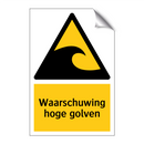 Waarschuwing hoge golven & Waarschuwing hoge golven & Waarschuwing hoge golven