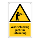 Waarschuwing jacht in uitvoering & Waarschuwing jacht in uitvoering