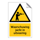 Waarschuwing jacht in uitvoering & Waarschuwing jacht in uitvoering