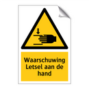 Waarschuwing Letsel aan de hand & Waarschuwing Letsel aan de hand & Waarschuwing Letsel aan de hand
