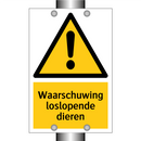 Waarschuwing loslopende dieren & Waarschuwing loslopende dieren & Waarschuwing loslopende dieren