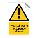 Waarschuwing loslopende dieren & Waarschuwing loslopende dieren & Waarschuwing loslopende dieren