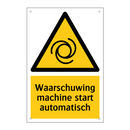 Waarschuwing machine start automatisch & Waarschuwing machine start automatisch