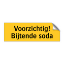 Voorzichtig! Bijtende soda & Voorzichtig! Bijtende soda & Voorzichtig! Bijtende soda