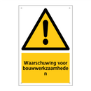 Waarschuwing voor bouwwerkzaamheden & Waarschuwing voor bouwwerkzaamheden
