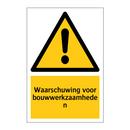 Waarschuwing voor bouwwerkzaamheden & Waarschuwing voor bouwwerkzaamheden