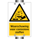 Waarschuwing voor corrosieve stoffen & Waarschuwing voor corrosieve stoffen