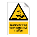 Waarschuwing voor corrosieve stoffen & Waarschuwing voor corrosieve stoffen