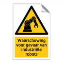 Waarschuwing voor gevaar van industriële robots & Waarschuwing voor gevaar van industriële robots