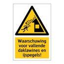 Waarschuwing voor vallende daklawines en ijspegels!