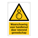 Waarschuwing voor handletsel door roterend gereedschap