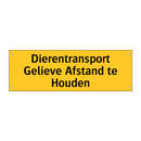 Dierentransport Gelieve Afstand te Houden & Dierentransport Gelieve Afstand te Houden
