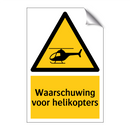 Waarschuwing voor helikopters & Waarschuwing voor helikopters & Waarschuwing voor helikopters